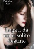 Patrisha Mar - Legati da un insolito destino (2019)