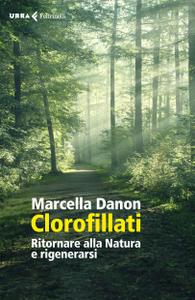 Marcella Danon – Clorofillati (2019)