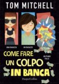 img Tom Mitchell - Come fare un colpo i...
