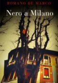 Romano De Marco - Nero a Milano (2019)