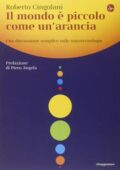 Roberto Cingolani - Il mondo è piccolo come un'arancia (2014)