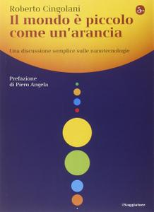 Roberto Cingolani – Il mondo è piccolo come un’arancia (2014)