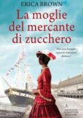 Erica Brown - La moglie del mercante di zucchero (2019)