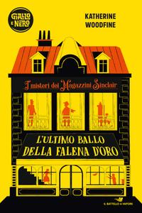 Katherine Woodfine – L’ultimo ballo della falena d’oro (2019)