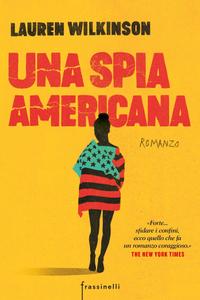 Lauren Wilkinson – Una spia americana (2019)