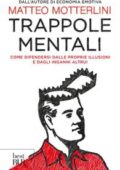 img Matteo Motterlini - Trappole mentali (2010)