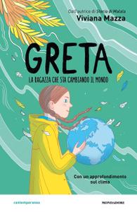 Viviana Mazza – Greta. La ragazza che sta cambiando il mondo (2019)
