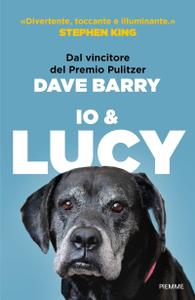 Dave Barry – Io e Lucy (2019)