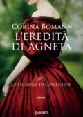 Corina Bomann - Le signore di Lowenhof Vol. 1. L'eredità di Agneta (2019)