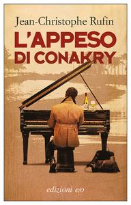 Jean-Cristophe Rufin – L’appeso di Conakry (2019)