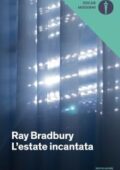 Ray Bradbury - L'estate incantata (2019)