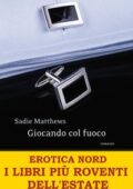 img Sadie Matthews - Giocando col fuoco (2012)