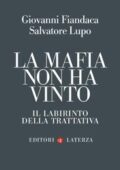 Giovanni Fiandaca, Salvatore Lupo - La mafia non ha vinto (2014)