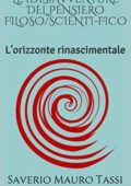 Saverio Mauro Tassi – Le (dis)avventure del pensiero filoso/scienti-fico. L’orizzonte rinascimentale (2019)