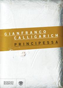 Gianfranco Calligarich – Principessa (2013)