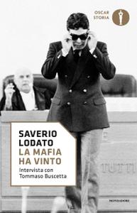 Saverio Lodato – La mafia ha vinto. Intervista con Tommaso Buscetta (2019)