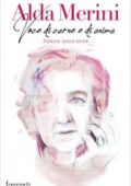 Alda Merini - Voce di carne e di anima (2019)