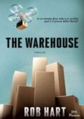 Rob Hart - The Warehouse (2019)
