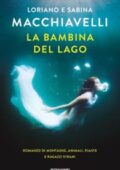 Loriano Macchiavelli, Sabina Macchiavelli - La bambina del lago (2019)
