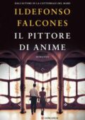 Ildefonso Falcones - Il pittore di anime (2019)