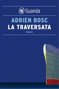 Adrien Bosc – La traversata (2019)