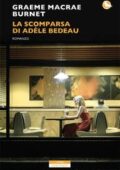Graeme Macrae Burnet - La scomparsa di Adele Bedeau (2019)