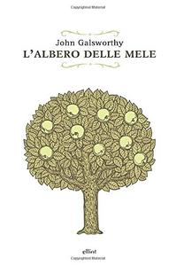 John Galsworthy – L’albero delle mele (2019)