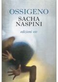 Sacha Naspini - Ossigeno (2019)