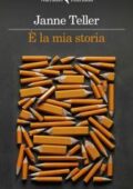Janne Teller - È la mia storia (2019)