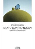 Stefano Massini - Stato contro Nolan un posto tranquillo (2019)