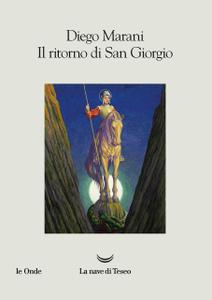 Diego Marani – Il ritorno di San Giorgio (2019)