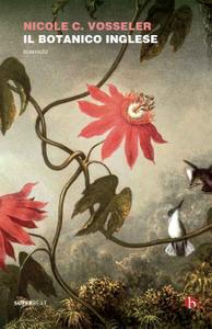 Nicole C. Vosseler – Il botanico inglese (2019)