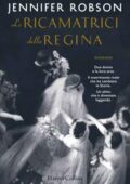 img Jennifer Robson - Le ricamatrici della regina (2019)