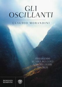 Claudio Morandini – Gli oscillanti (2019)
