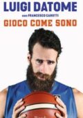 img Luigi Datome, Francesco Carotti - Gioco come sono (2019)