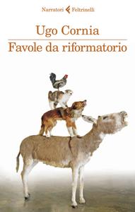 Ugo Cornia – Favole da riformatorio (2019)