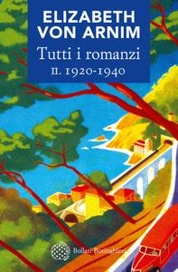 Elizabeth von Arnim – Tutti i romanzi II. 1920-1940 (2019)