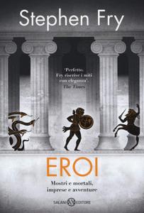 Stephen Fry – Eroi. Mostri e mortali imprese e avventure (2019)