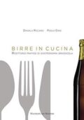 img Daniela Riccardi, Paolo Erne - BIRRE IN CUCINA. Ricettario pratico di gastronomia brassicola (2