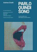img Andrea Cinelli - Parlo Quindi Sono: Il potere della parola nella digital transformation (2019)