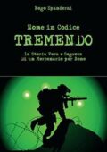 Rogo Spanderai - Nome in codice "TREMENDO": La storia vera e segreta di un mercenario per bene (2019)