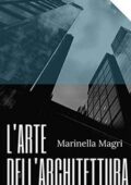 Marinella Magri - L'arte dell'architettura (2019)