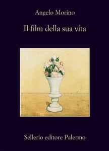 Angelo Morino – Il film della sua vita (2012)