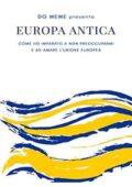 img DG MEME - Europa Antica: Come ho imparato a non preoccuparmi e ad amare l