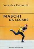 img Veronica Petinardi - Maschi da legare (2019)