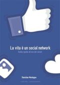 img Stanislao Montagna - La vita è un social network: Pillole utili all’uso di facebook per busi