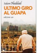 img Saleem Haddad - Ultimo giro al Guapa (2016)