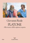 img Giovanni Reale - Platone. Alla ricerca della sapienza segreta (2019)