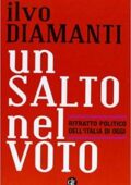 img Ilvo Diamanti, Fabio Bordignon - Un salto nel voto. Ritratto politico dell