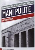 img Gianni Barbacetto, Peter Gomez, Marco Travaglio - Mani pulite. La vera storia (2014)